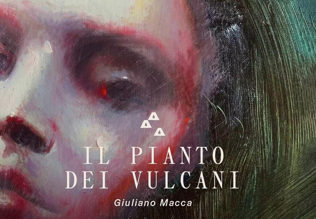 giuliano macca, il pianto dei vulcani
